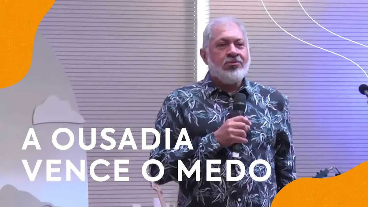 A Ousadia Vence o Medo | Pastor Jeremias Pereira