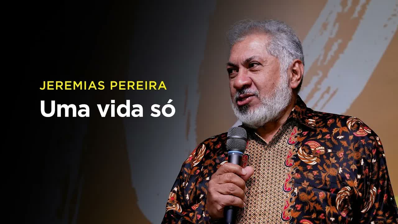 Uma vida só não desperdice | Jeremias Pereira